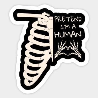 pretend i'm a human Sticker